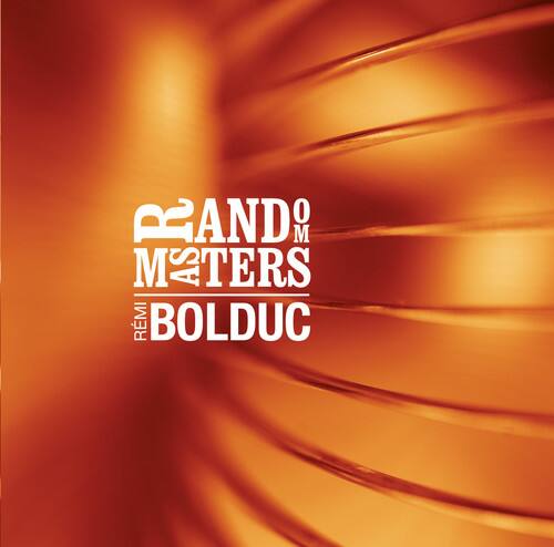 Rémi Bolduc - Randon Masters   - COMPACT DISCS [CD] price history on PriceWatchPro