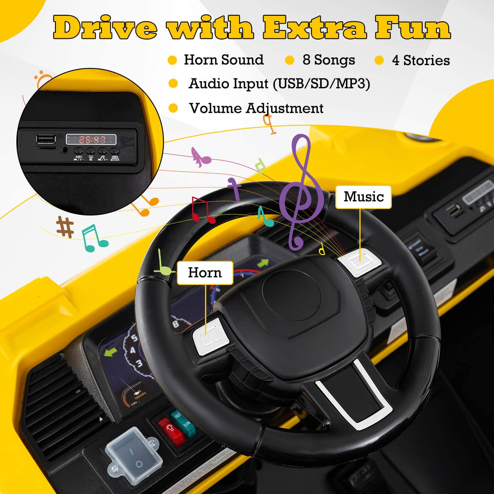Drive with Extra Fun

- Horn Sound
- Audio Input (USB/SD/MP3)
- Volume Adjustment
- 8 Songs
- 4 Stories

Music
Horn
