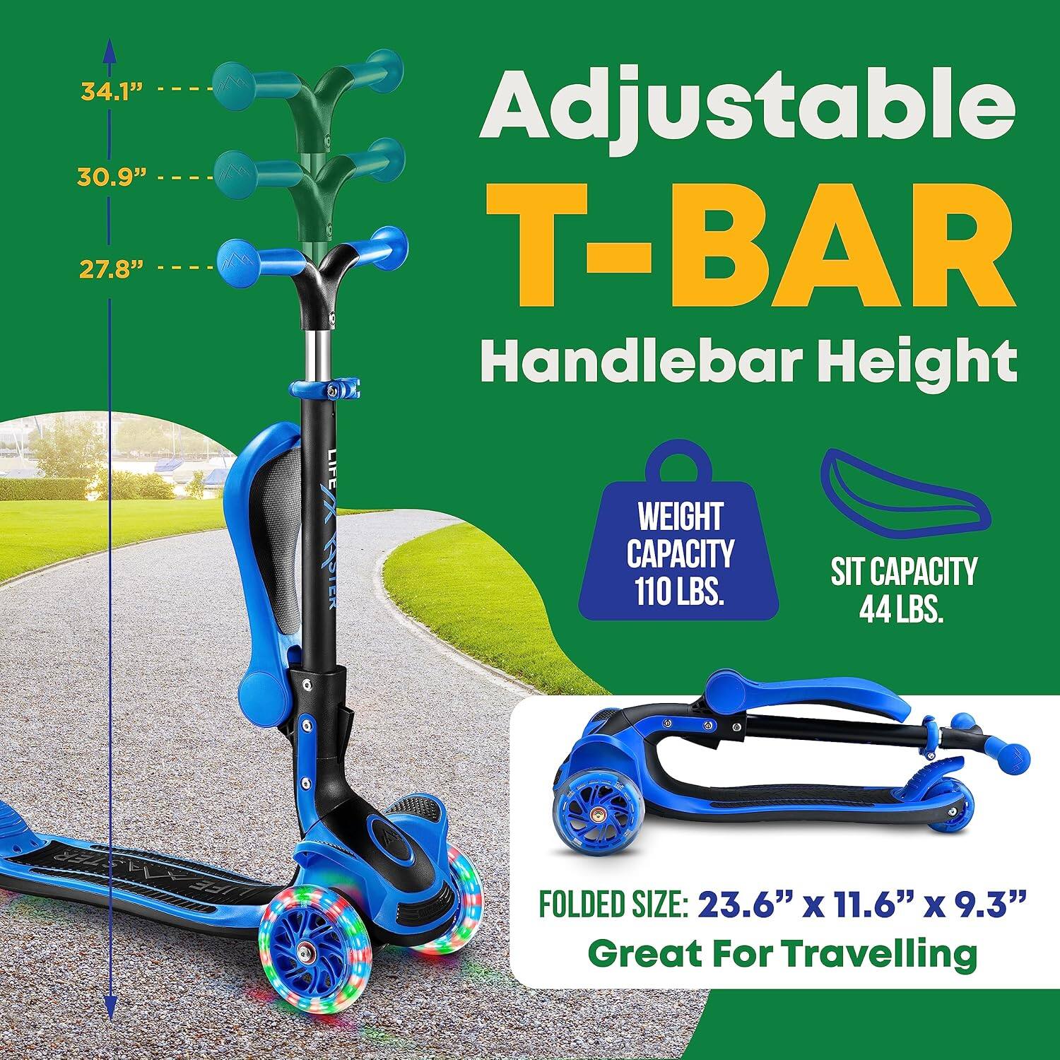 Adjustable T-BAR Handlebar Height

34.1"  
30.9"  
27.8"

WEIGHT CAPACITY  
110 LBS.

SIT CAPACITY  
44 LBS.

FOLDED SIZE:  
23.6" x 11.6" x 9.3"

Great For Travelling