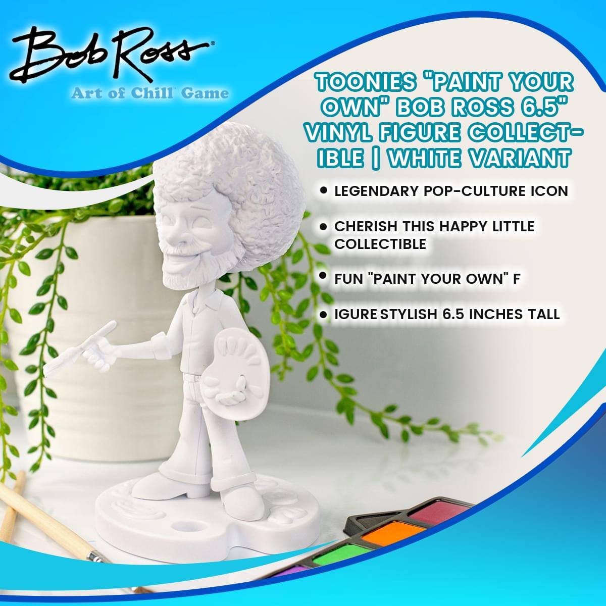 Beb Ross Art of Chill Game TOONIES "PAINT YOUR OWN" BOB ROSS 6.5" VINYL FIGURE COLLECTIBLE | WHITE VARIANT LEGENDARY POP-CULTURE ICON CHERISH THIS HAPPY LITTLE COLLECTIBLE FUN "PAINT YOUR OWN" FIGURE STYLISH 6.5 INCHES TALL