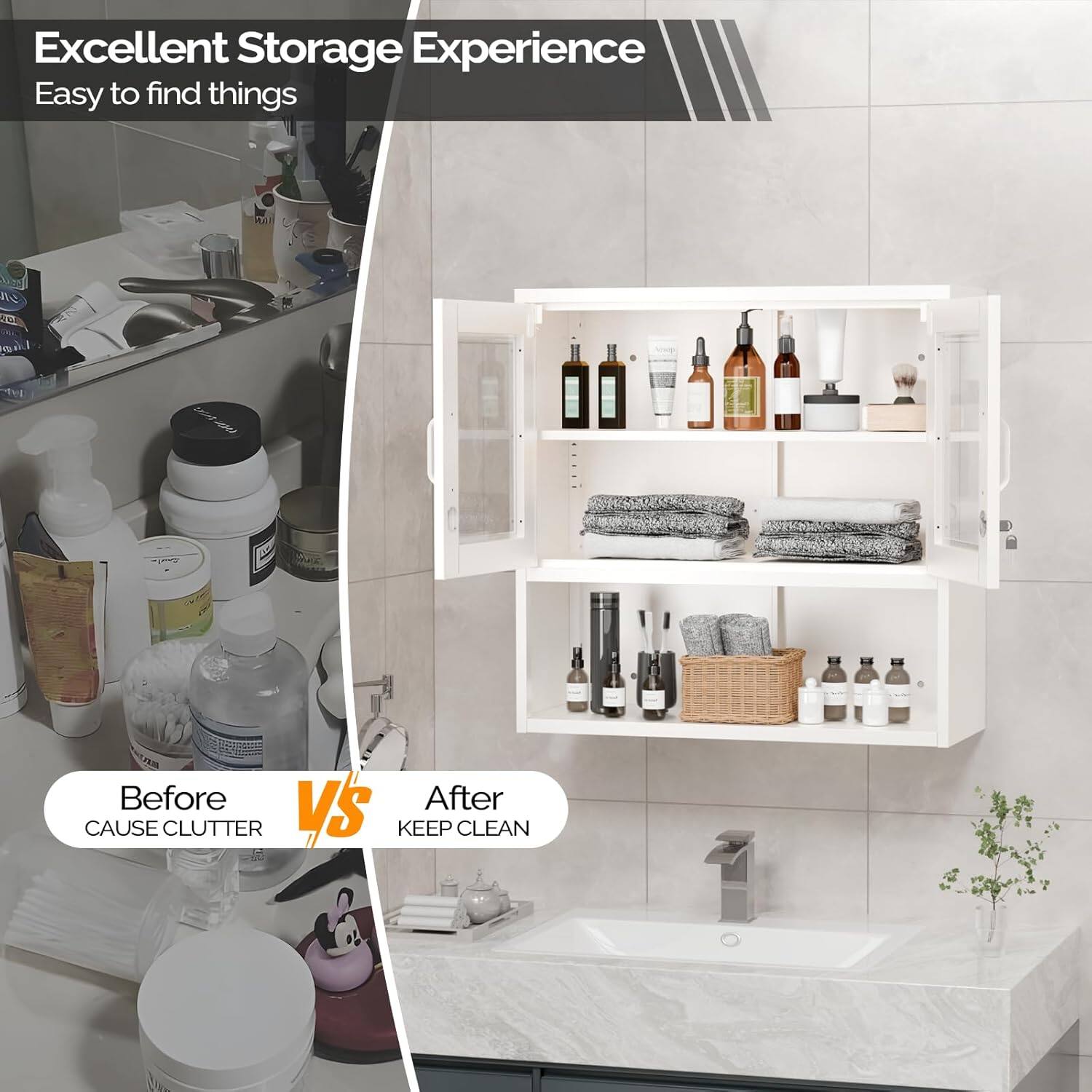 Excellent Storage Experience  
Easy to find things  

Before vs After  
CAUSE CLUTTER vs KEEP CLEAN
