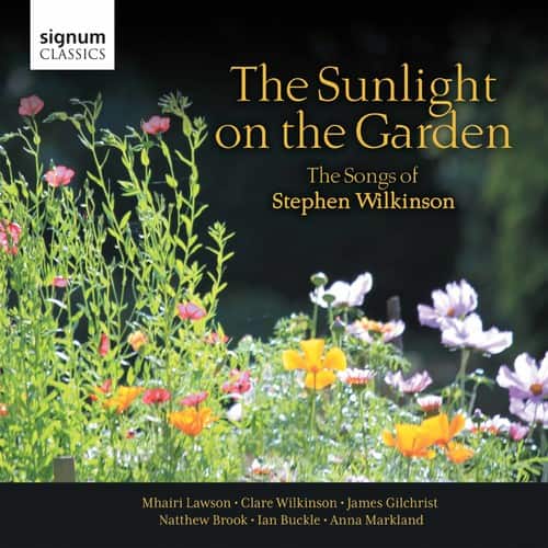 Wilkinson / Gilchrist / Buckle - Sunlight on the Garden: Songs of Stephen Wilkinson  - COMPACT DISCS