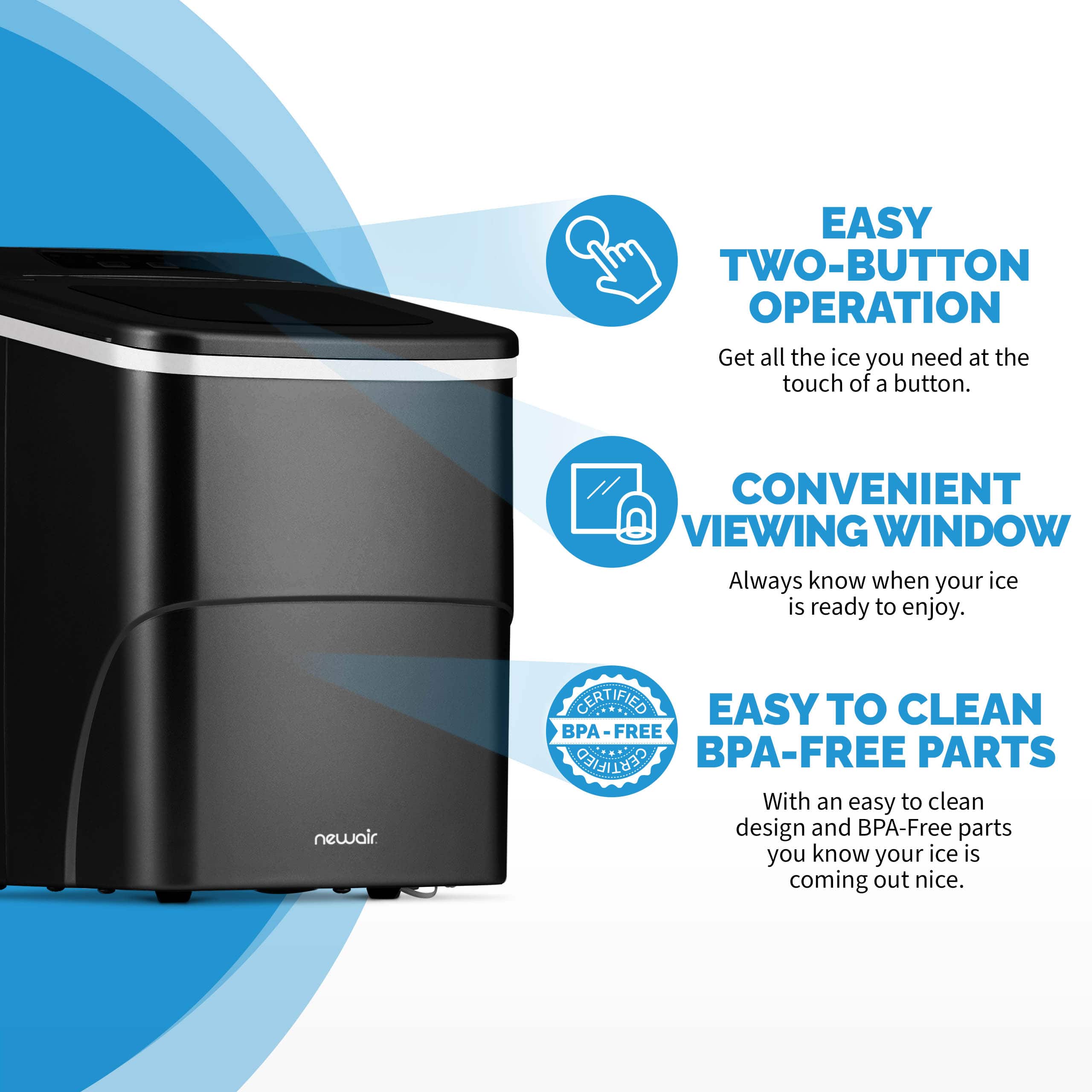 Easy Two-Button Operation: Get all the ice you need at the touch of a button.
Convenient Viewing Window: Always know when your ice is ready to enjoy.
BPA-Free Certified: With an easy to clean design and BPA-Free parts, you know your ice is coming out nice.