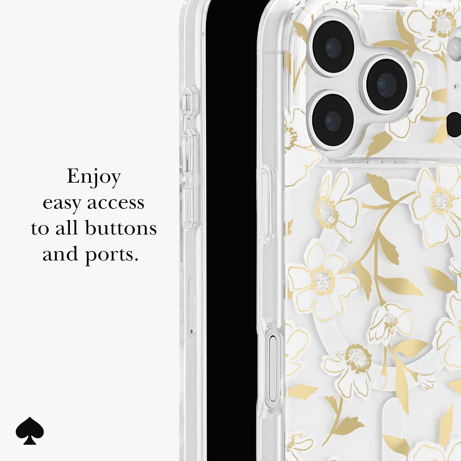 Enjoy easy access to all buttons and ports.