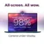 All-screen. All WOW. World's first laptop with 98% screen-to-body ratio Camera-under-display.