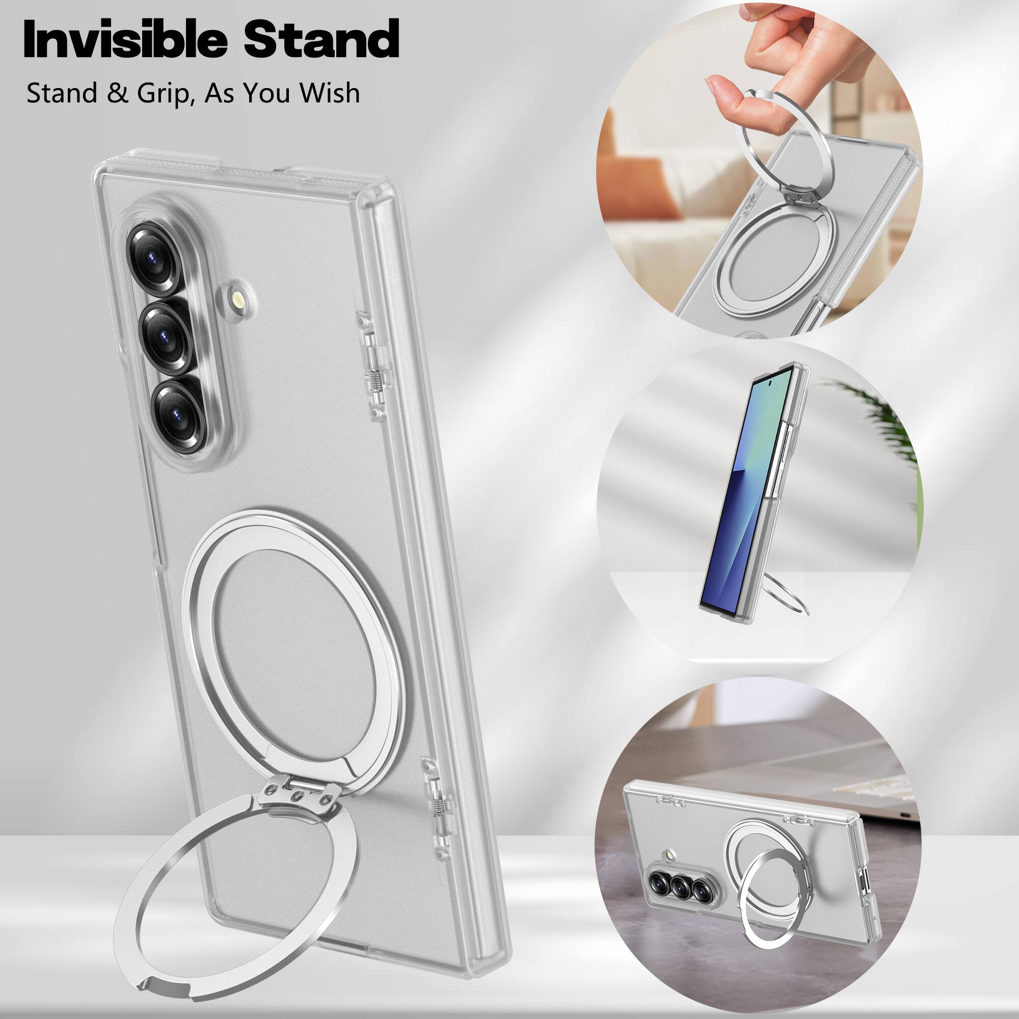 Invisible Stand  
Stand & Grip, As You Wish