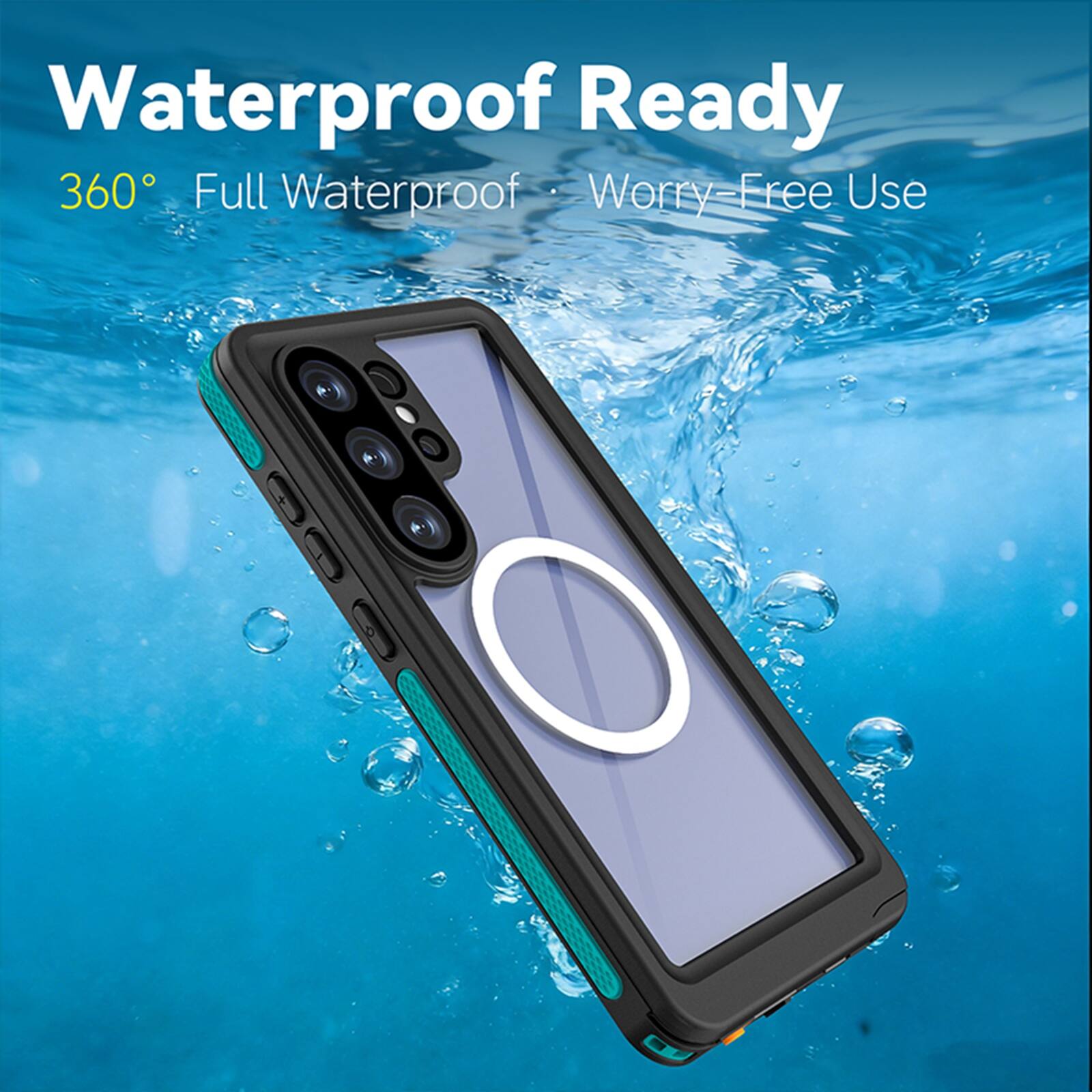 Waterproof Ready  
360° Full Waterproof  
Worry-Free Use
