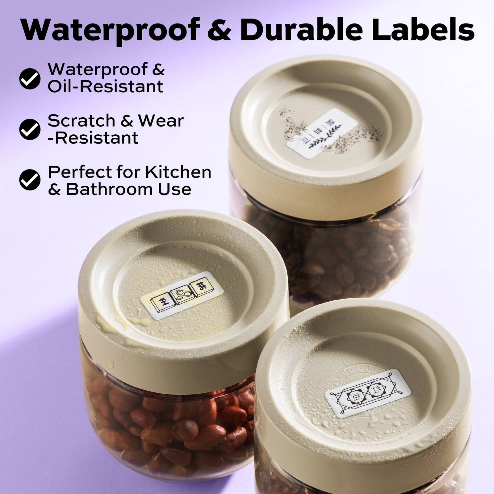 Waterproof & Durable Labels  
Waterproof & Oil-Resistant  
Scratch & Wear-Resistant  
Perfect for Kitchen & Bathroom Use
