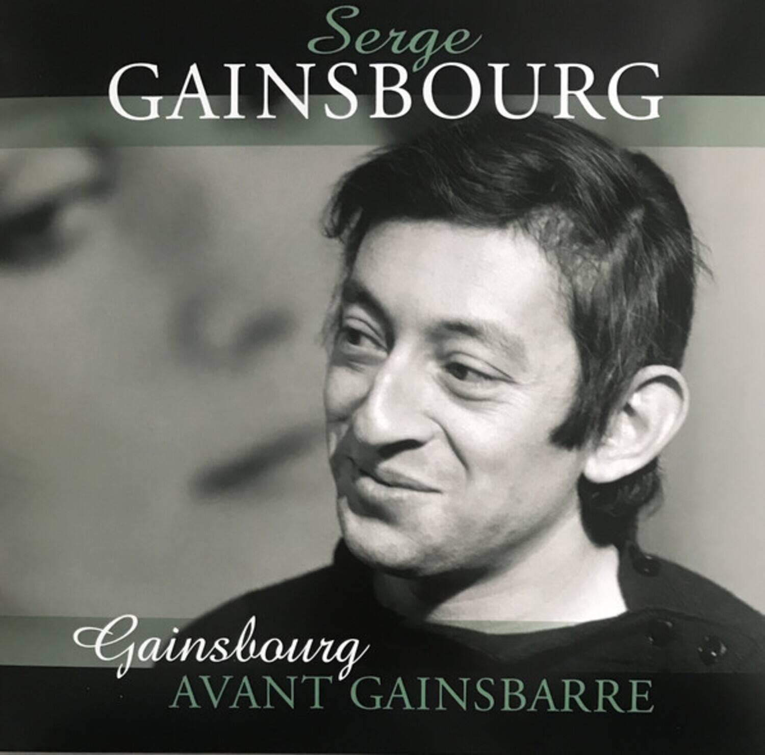 Serge Gainsbourg  
Gainsbourg Avant Gainsbarre