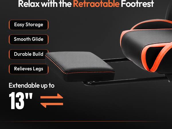 Relax with the Retractable Footrest

- Easy Storage
- Smooth Glide
- Durable Build
- Relieves Legs

Extendable up to 13"