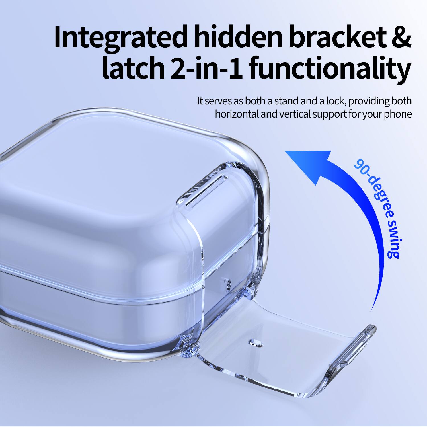 Integrated hidden bracket & latch 2-in-1 functionality  
It serves as both a stand and a lock, providing both horizontal and vertical support for your phone  
90-degree swing