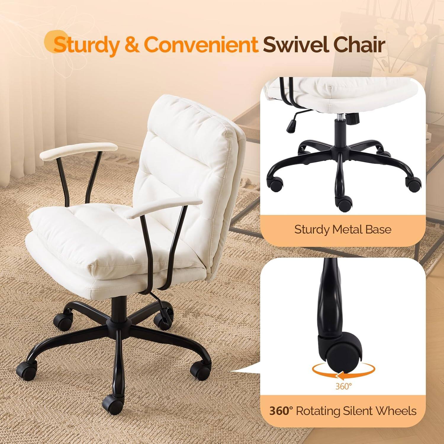 Sturdy & Convenient Swivel Chair  
Sturdy Metal Base  
360° Rotating Silent Wheels
