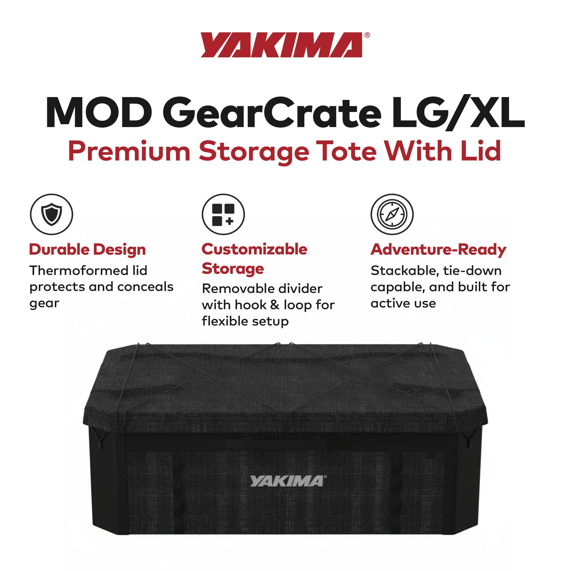 YAKIMA MOD GearCrate LG/XL Premium Storage Tote With Lid

- Durable Design
  - Thermformed lid protects and conceals gear

- Customizable Storage
  - Removable divider with hook & loop for flexible setup

- Adventure-Ready
  - Stackable, tie-down capable, and built for active use