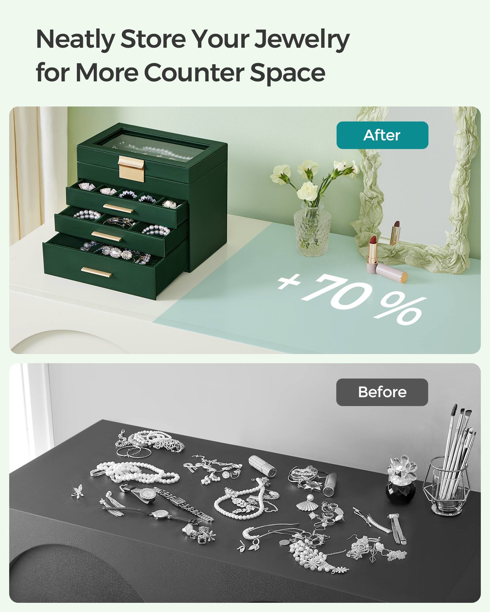 Neatly Store Your Jewelry for More Counter Space

After
+70%

Before