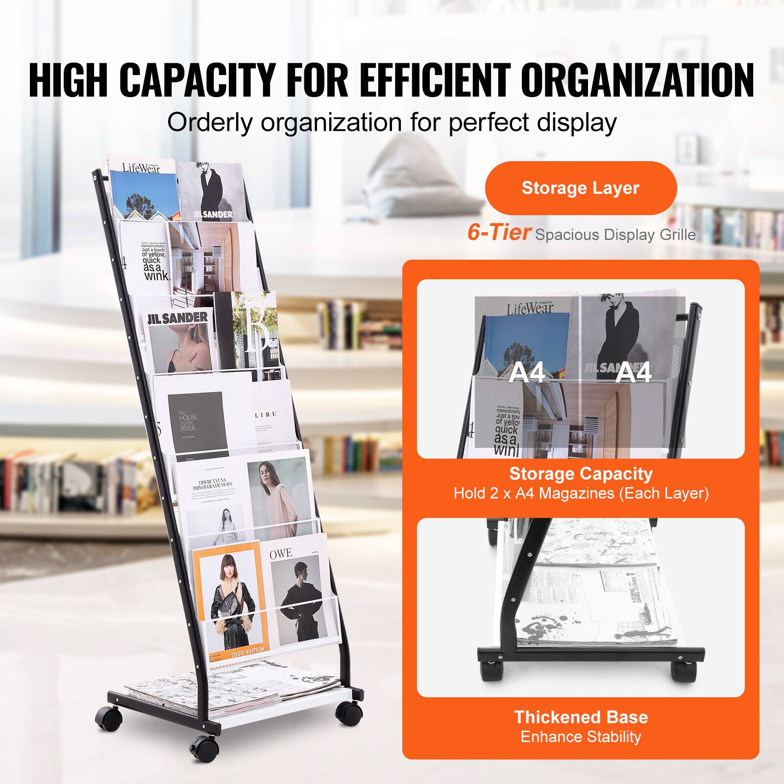 HIGH CAPACITY FOR EFFICIENT ORGANIZATION  
Orderly organization for perfect display  

Storage Layer  
6-Tier Spacious Display Grille  

Storage Capacity  
Hold 2 x A4 Magazines (Each Layer)  

Thickened Base  
Enhance Stability