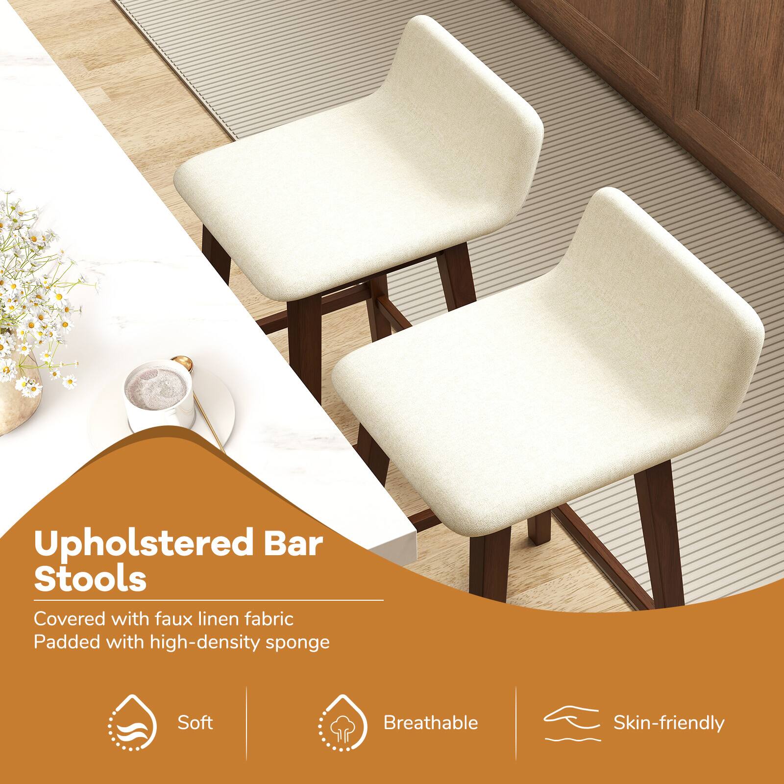 Upholstered Bar Stools

Covered with faux linen fabric  
Padded with high-density sponge  

Soft  
Breathable  
Skin-friendly