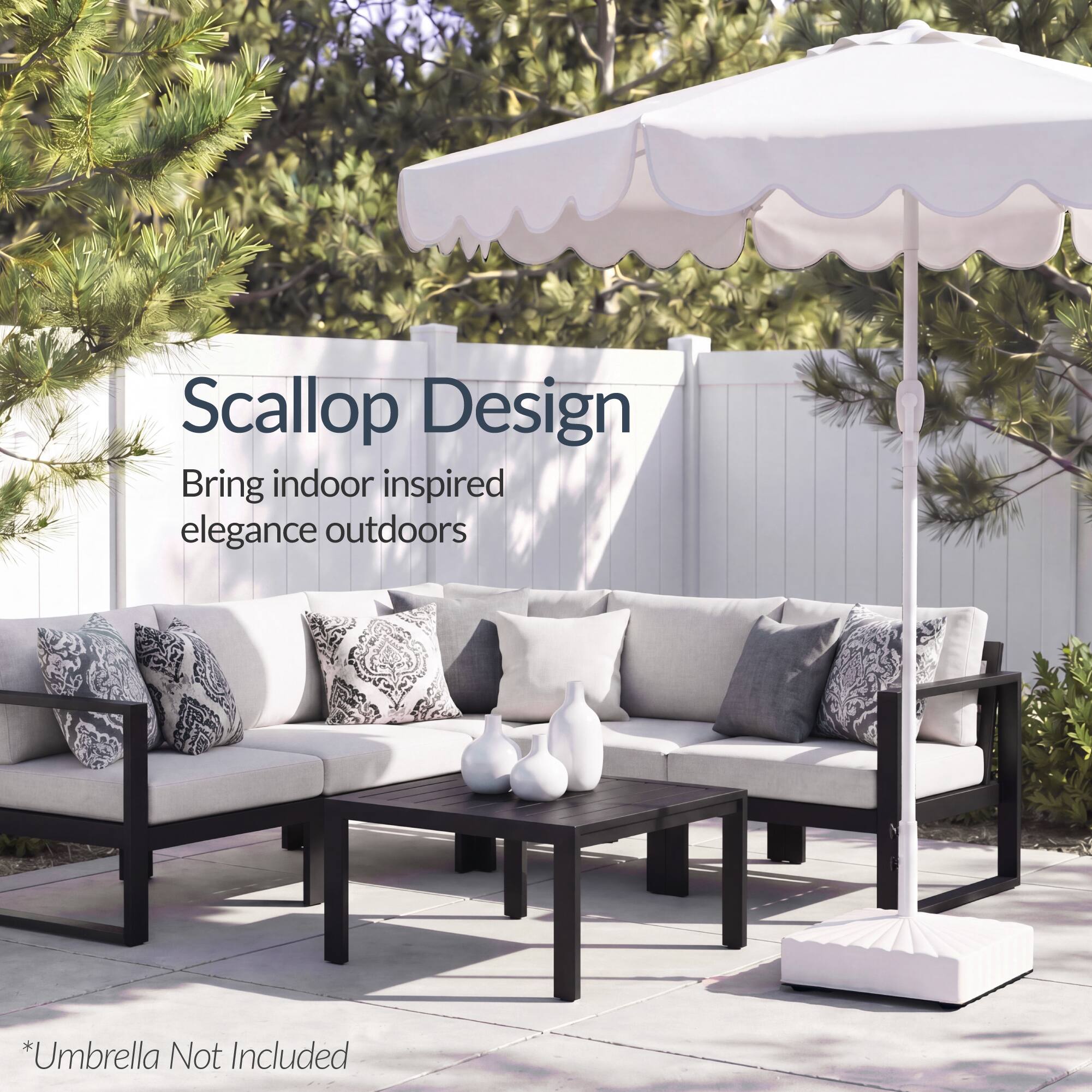 Scallop Design  
Bring indoor inspired elegance outdoors  
*Umbrella Not Included