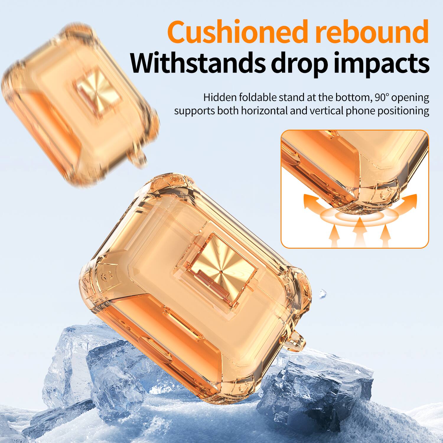 Cushioned rebound  
Withstands drop impacts  

Hidden foldable stand at the bottom, 90° opening supports both horizontal and vertical phone positioning
