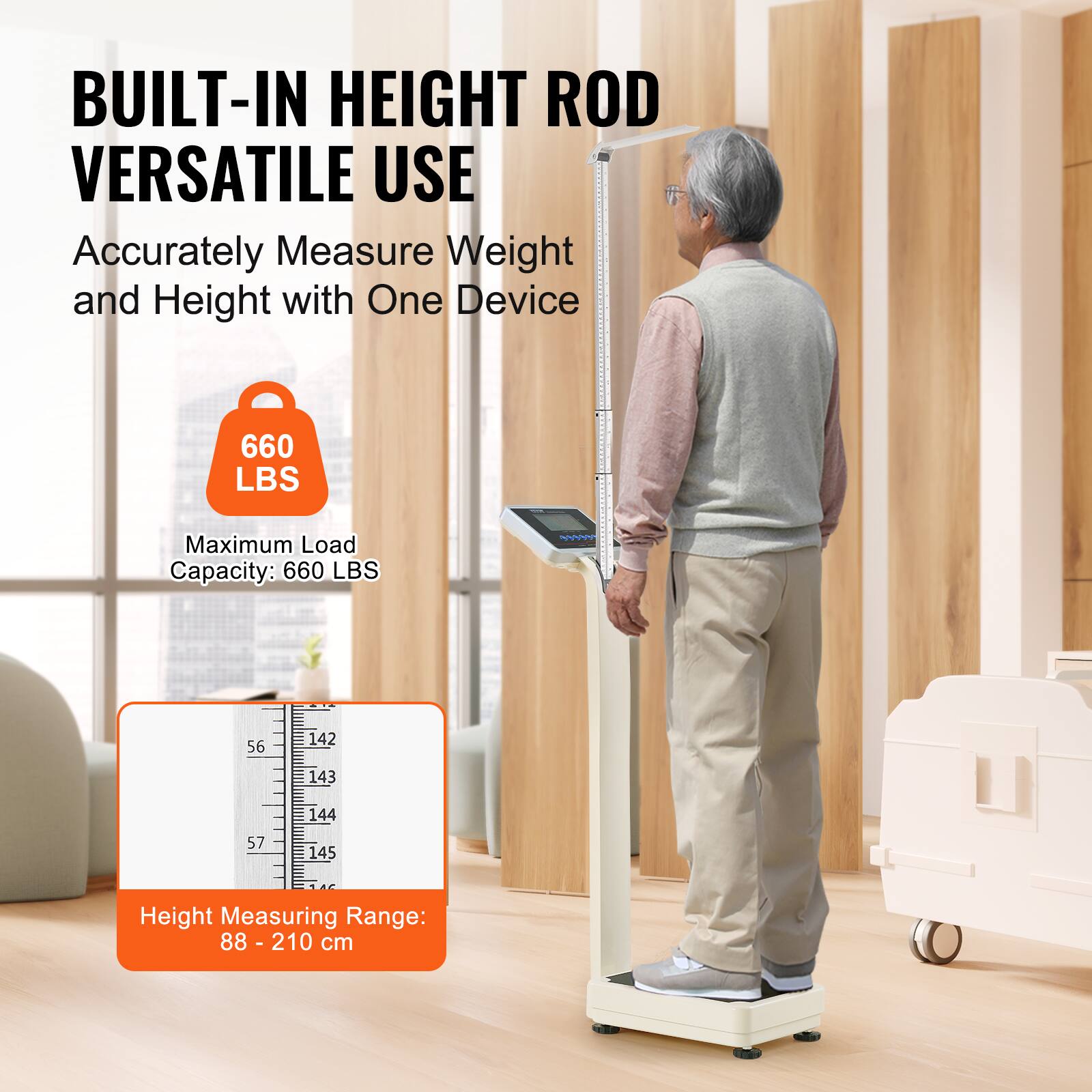 BUILT-IN HEIGHT ROD  
VERSATILE USE  

Accurately Measure Weight and Height with One Device  

660 LBS  
Maximum Load Capacity: 660 LBS  

Height Measuring Range: 88 - 210 cm