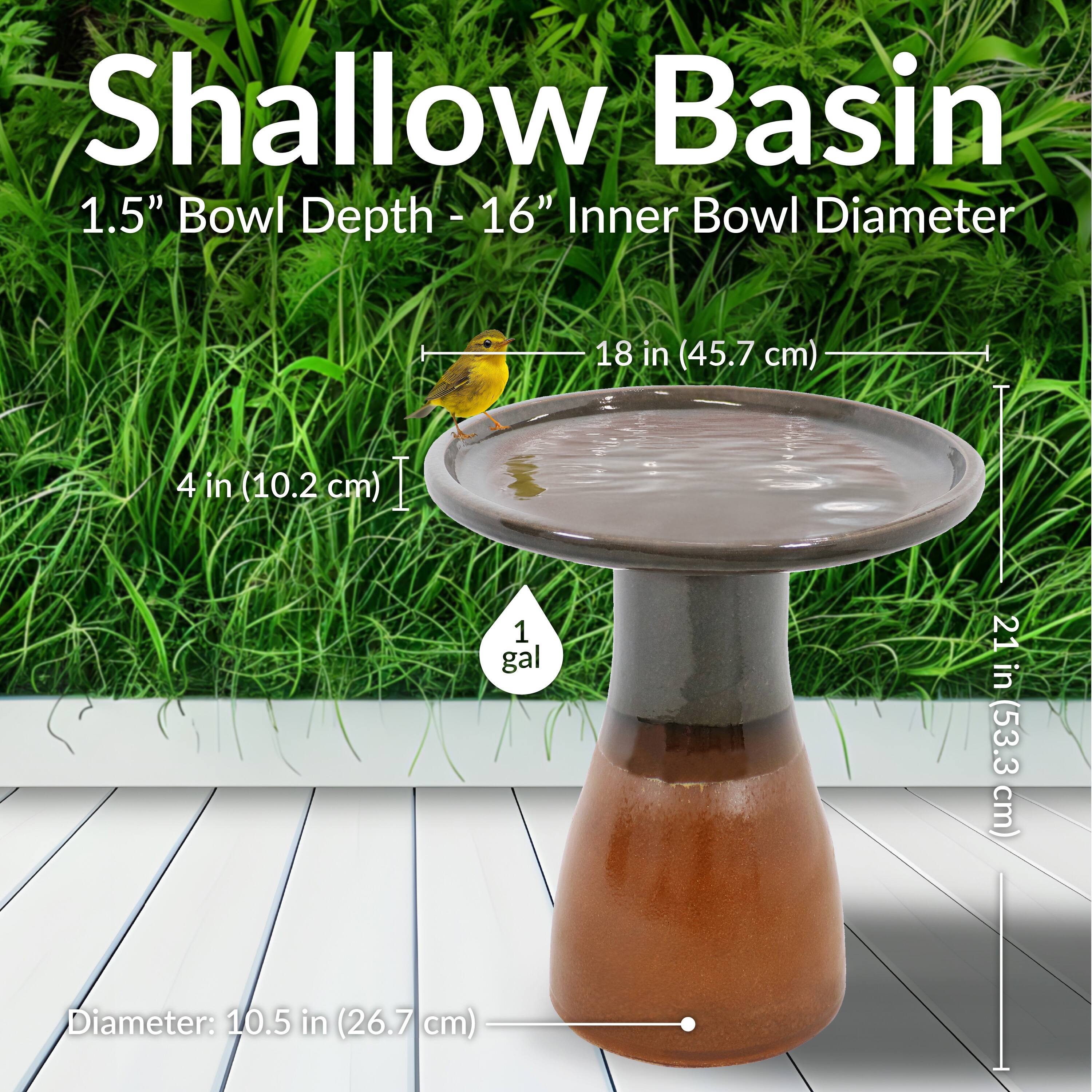 Shallow Basin  
1.5" Bowl Depth - 16" Inner Bowl Diameter  
18 in (45.7 cm)  
4 in (10.2 cm)  
1 gal  
21 in (53.3 cm)  
Diameter: 10.5 in (26.7 cm)
