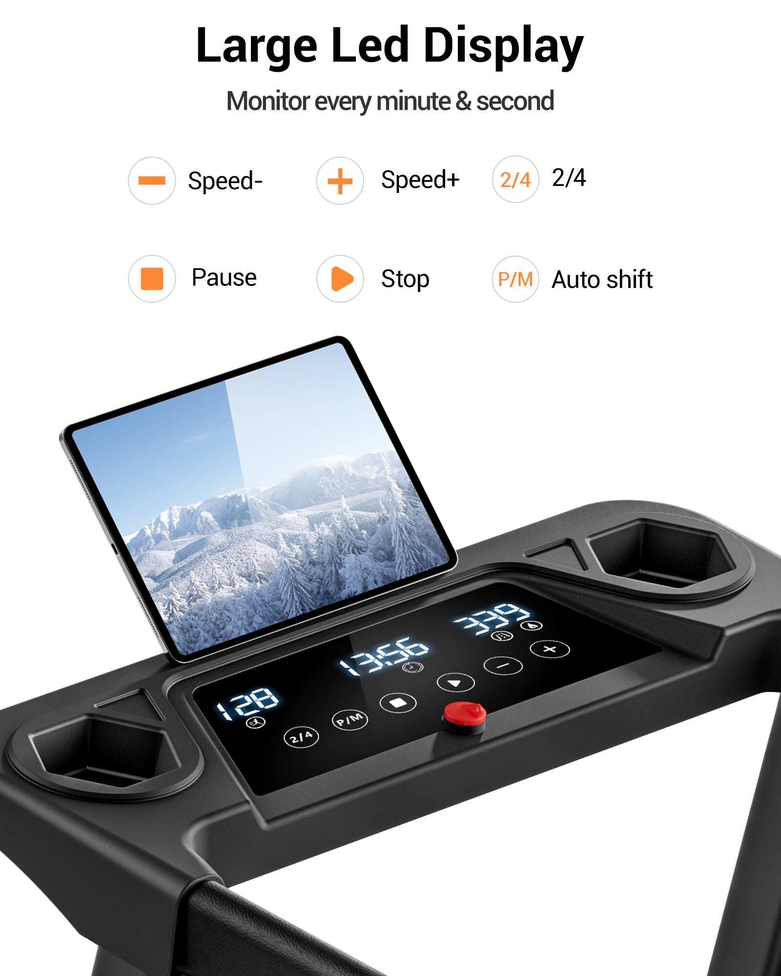 Large Led Display  
Monitor every minute & second  
Speed- + Speed+ 2/4 2/4  
Pause Stop P/M Auto shift  
39g 6 1 E 13:55 + I 1 28 P/M 2/4