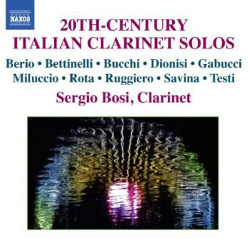 20TH-CENTURY ITALIAN CLARINET SOLOS  
Berio • Bettinelli • Bucchi • Dionisi • Gabucci  
Miluccio • Rota • Ruggiero • Savina • Testi  
Sergio Bosi, Clarinet