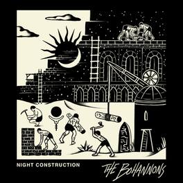 Bohannons - Night Construction - VINYL LP
