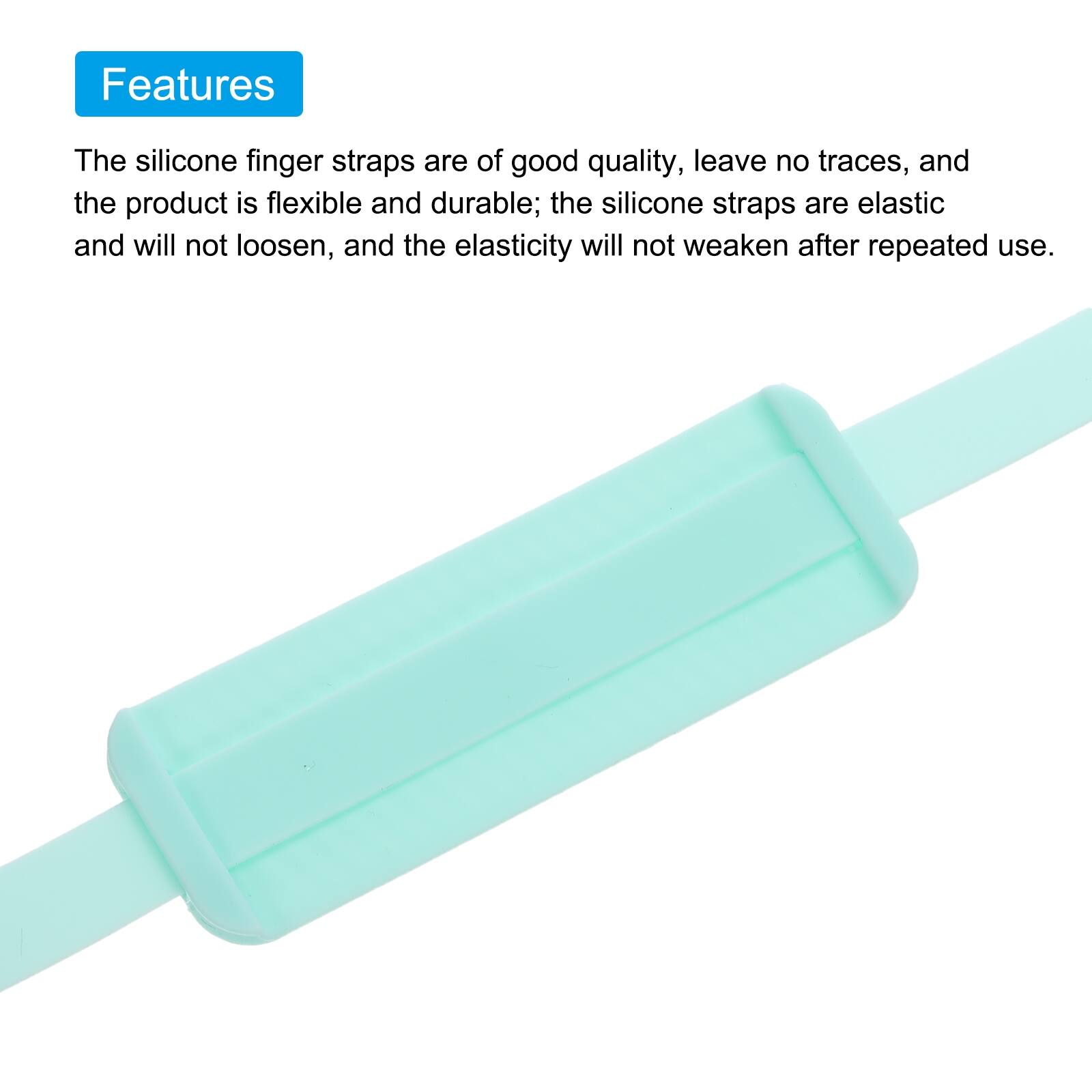 Features
The silicone finger straps are of good quality, leave no traces, and the product is flexible and durable; the silicone straps are elastic and will not loosen, and the elasticity will not weaken after repeated use.