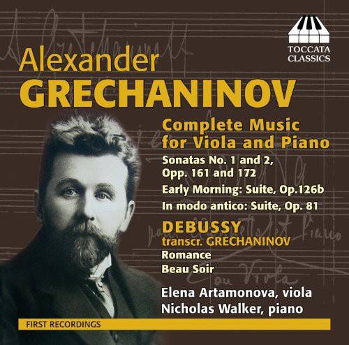 Alexander GRECHANINOV  
Complete Music for Viola and Piano  
Sonatas No. 1 and 2, Opp. 161 and 172  
Early Morning: Suite, Op. 126b  
In modo antico: Suite, Op. 81  
DEBUSSY transcr. GRECHANINOV  
Romance  
Beau Soir  

Elena Artamonova, viola  
Nicholas Walker, piano  

FIRST RECORDINGS