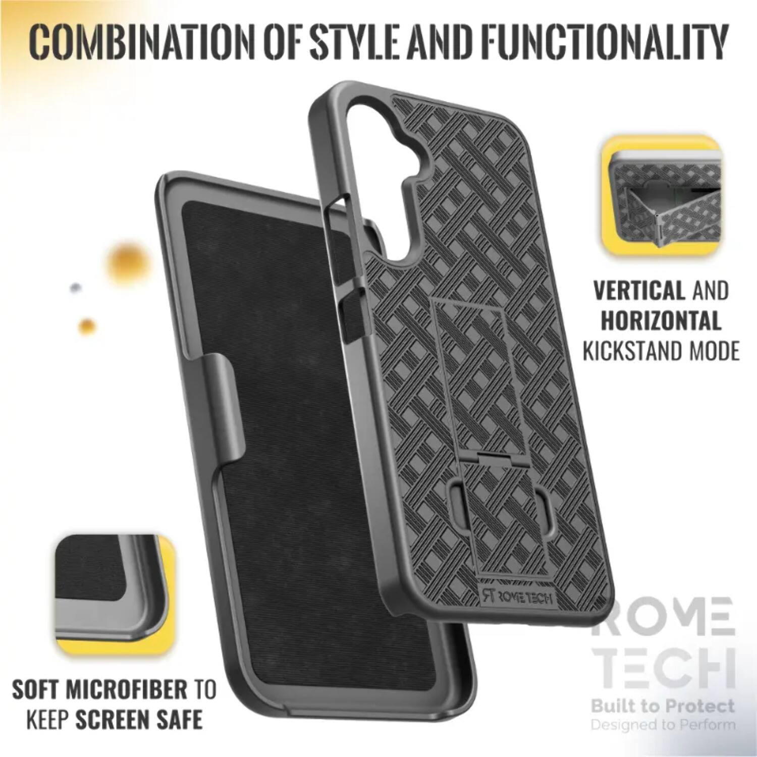 COMBINATION OF STYLE AND FUNCTIONALITY

VERTICAL AND HORIZONTAL KICKSTAND MODE

SOFT MICROFIBER TO KEEP SCREEN SAFE

ROME TECH
Built to Protect
Designed to Perform