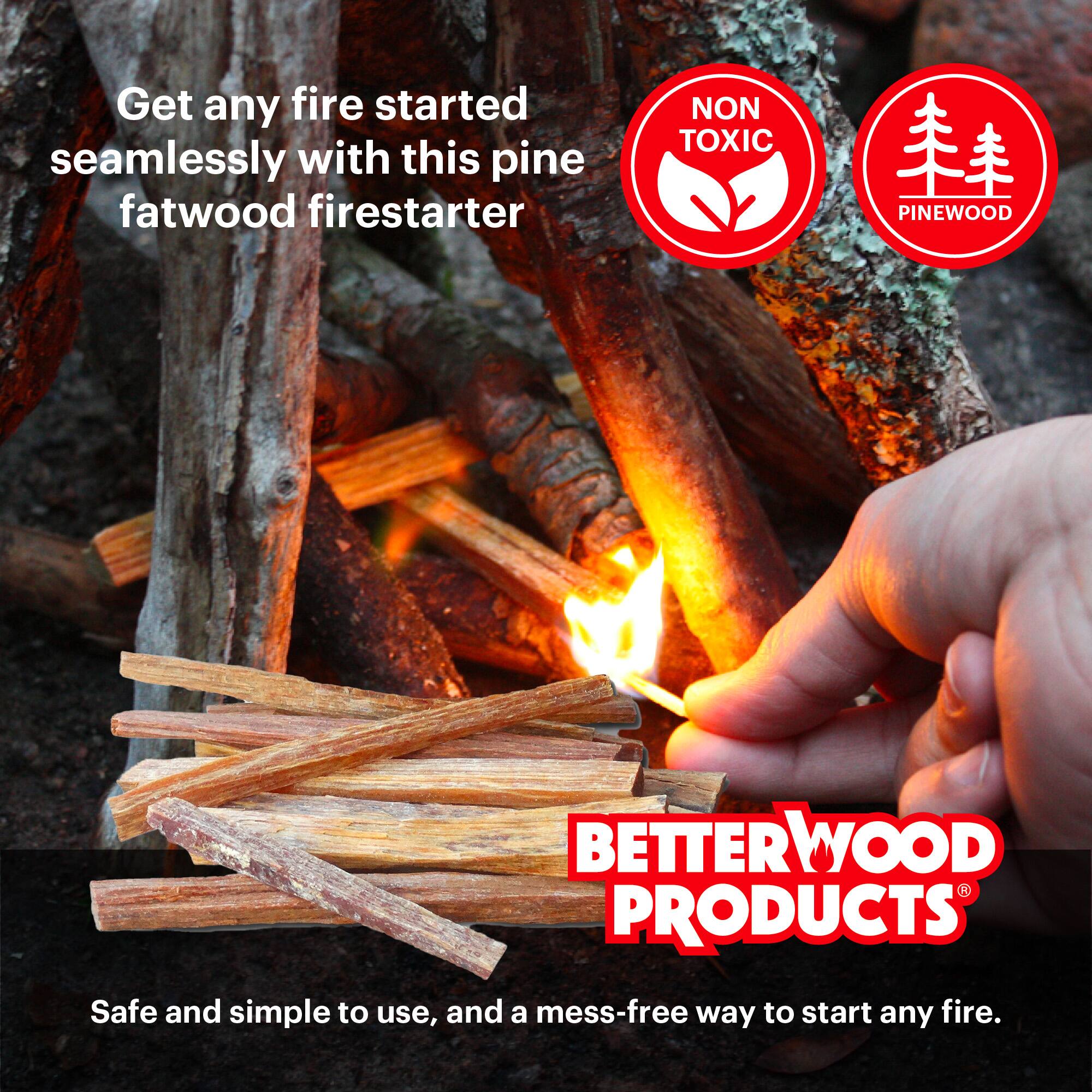 Get any fire started seamlessly with this pine fatwood firestarter. NON TOXIC PINEWOOD BETTERWOOD PRODUCTS. Safe and simple to use, and a mess-free way to start any fire.