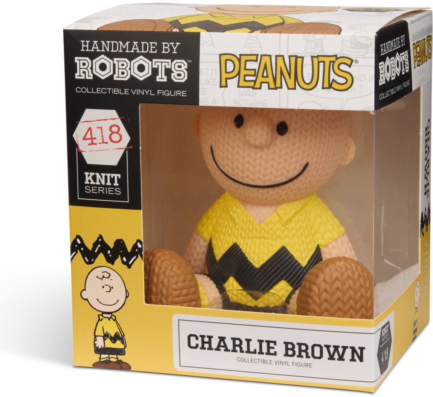 HANDMADE BY ROBOTS  
COLLECTIBLE VINYL FIGURE  

PEANUTS  

418  
KNIT SERIES  

CHARLIE BROWN  
COLLECTIBLE VINYL FIGURE