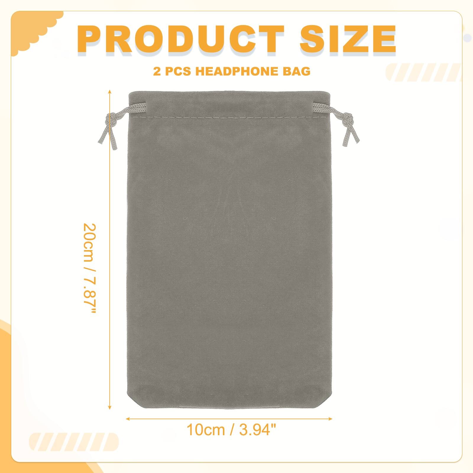 PRODUCT SIZE  
2 PCS HEADPHONE BAG  
20cm / 7.87"  
10cm / 3.94"