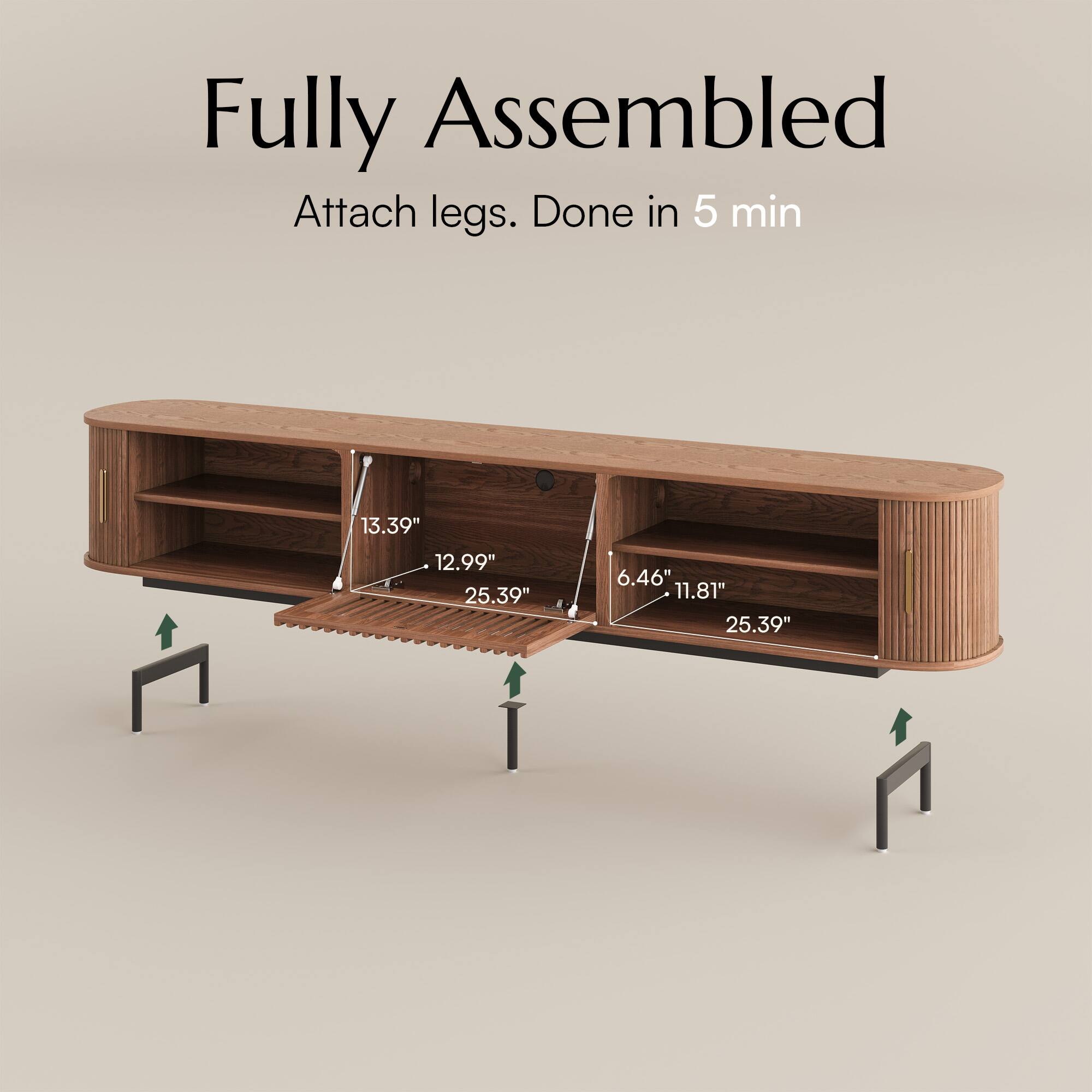 Fully Assembled  
Attach legs. Done in 5 min  

13.39"  
12.99"  
25.39"  
6.46"  
11.81"  
25.39"