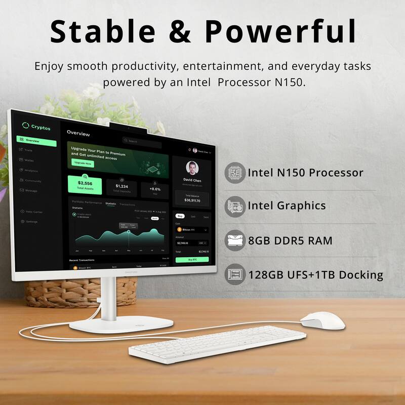 Stable & Powerful  
Enjoy smooth productivity, entertainment, and everyday tasks powered by an Intel Processor N150.

Cryptos Overview  
Upgrade Your Plan and Get unlimited access  
Vegrade - $2,556  
Tucad - $1,234  
Nsala - $1,234  
Mide Capoets - $1,234  
Purtiote - $1,234  
Perffermance - $1,234  
Satcne - $1,234  
Tarsaitona - $1,234  
Statara - $1,234  

Intel N150 Processor  
Intel Graphics  
8GB DDR5 RAM  
128GB UFS+1TB Docking