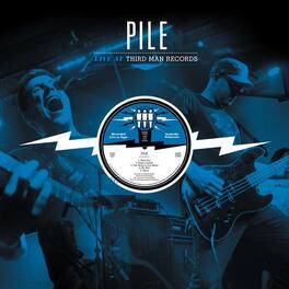 Pile - Live At Third Man Records 04-16-2017 - VINYL LP
