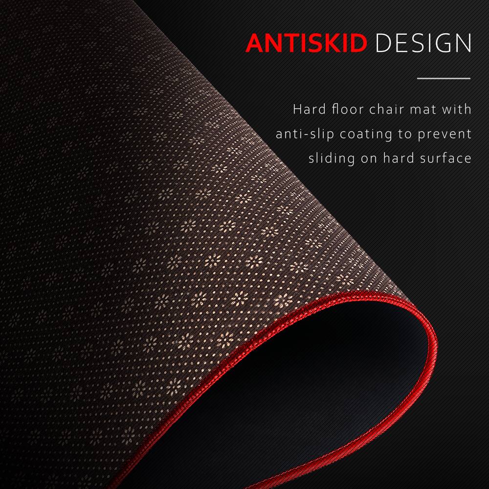 ANTISKID DESIGN

Hard floor chair mat with anti-slip coating to prevent sliding on hard surface