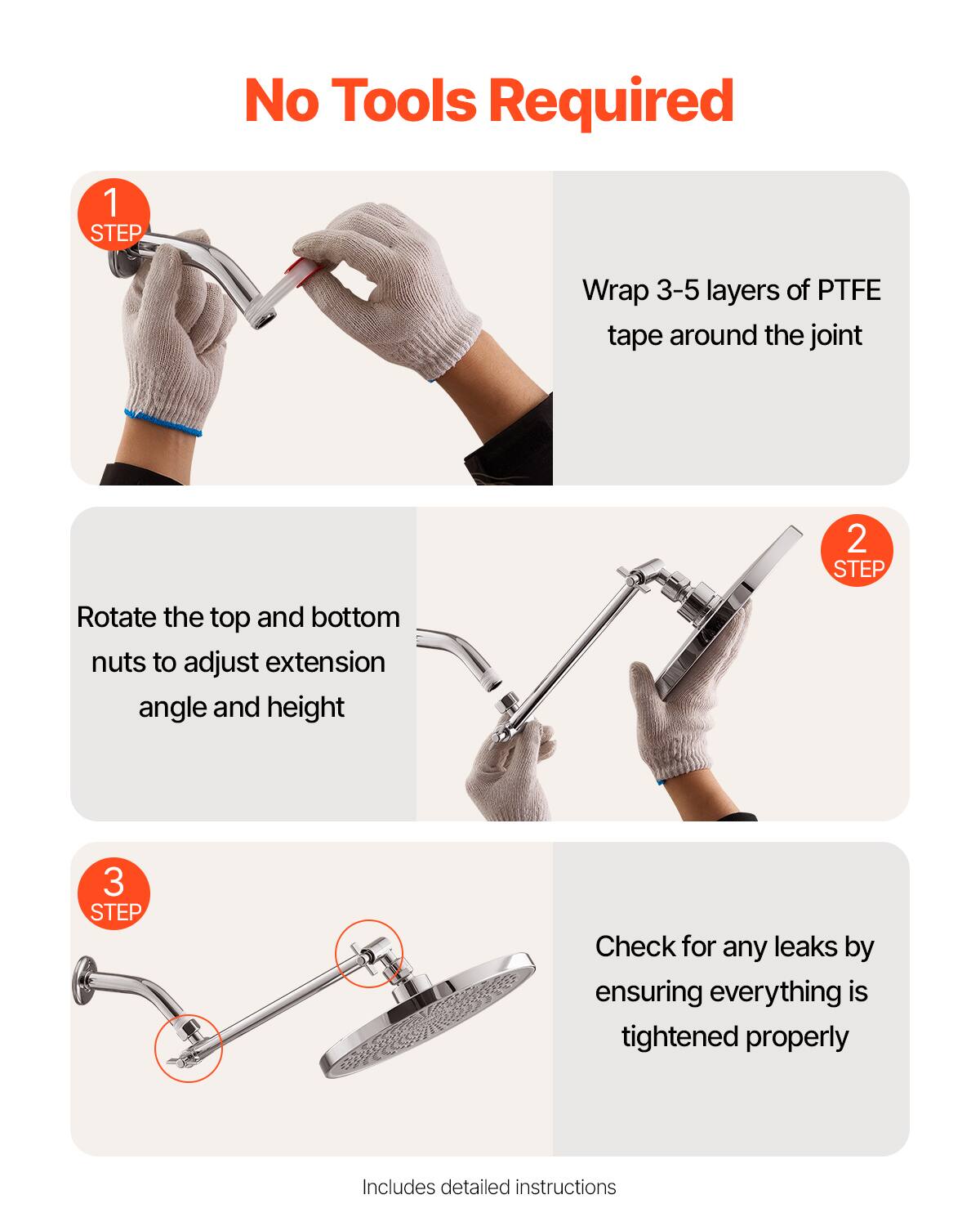 No Tools Required

1 STEP  
Wrap 3-5 layers of PTFE tape around the joint

2 STEP  
Rotate the top and bottom nuts to adjust extension angle and height

3 STEP  
Check for any leaks by ensuring everything is tightened properly

Includes detailed instructions