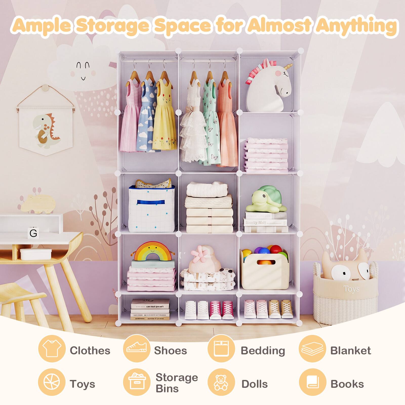 Ample Storage Space for Almost Anything

- Clothes
- Shoes
- Bedding
- Blanket
- Toys
- Storage Bins
- Dolls
- Books
