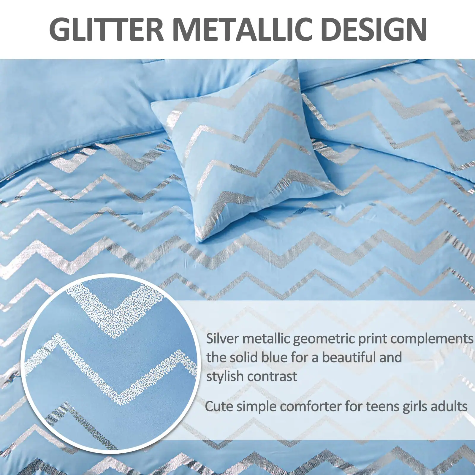 GLITTER METALLIC DESIGN

Silver metallic geometric print complements the solid blue for a beautiful and stylish contrast

Cute simple comforter for teens girls adults