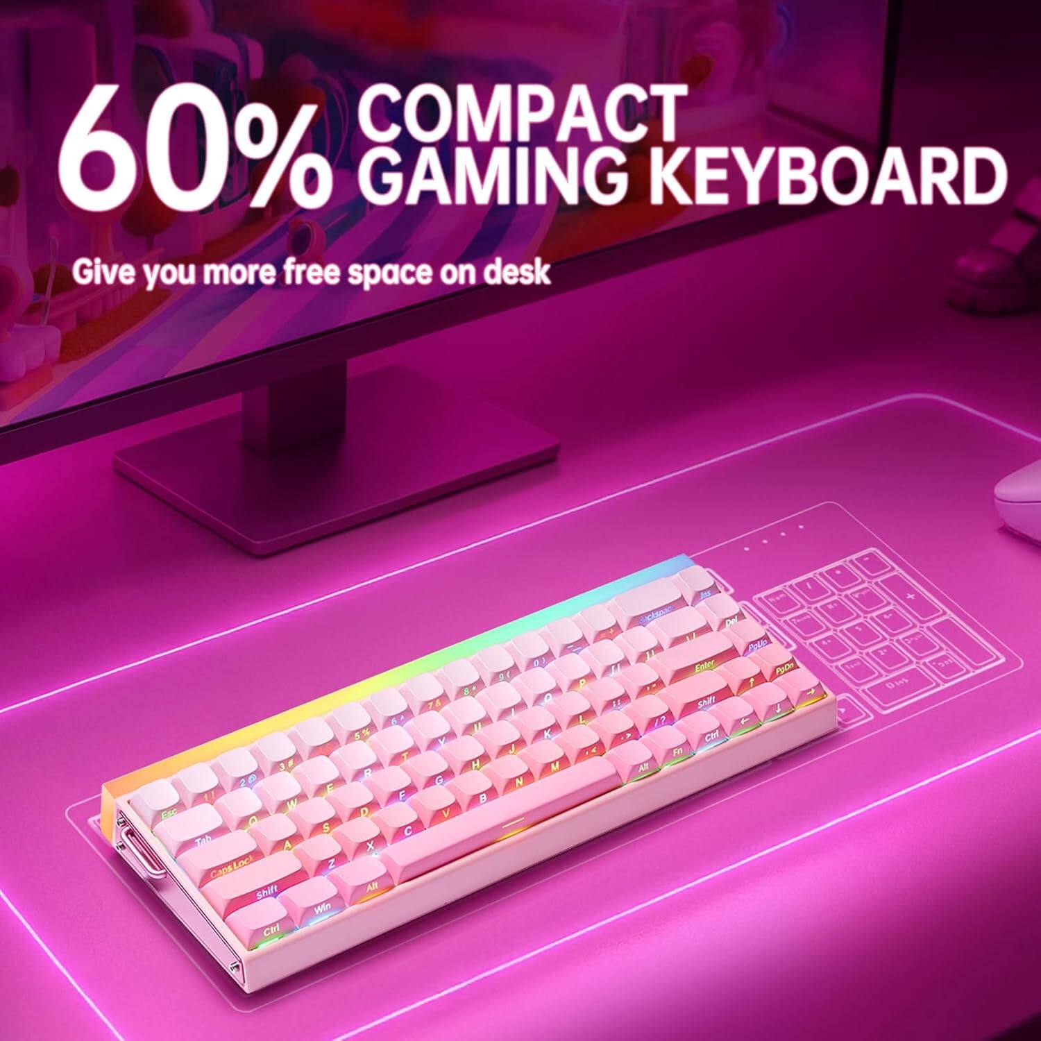 60% COMPACT GAMING KEYBOARD  
Give you more free space on desk
