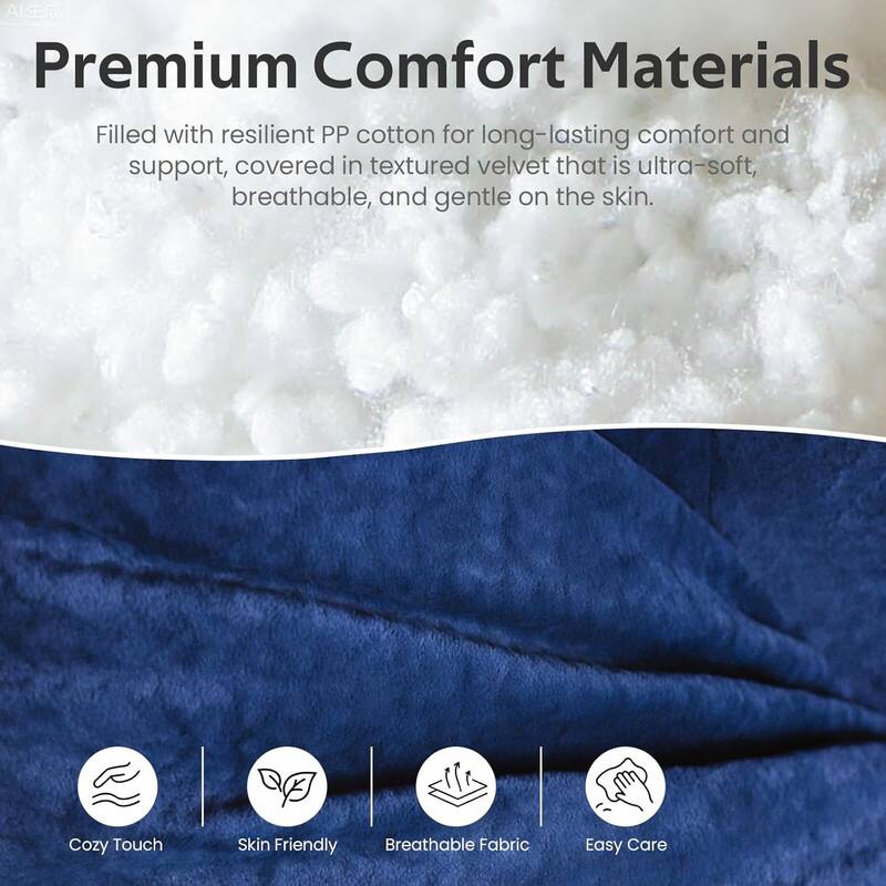 Premium Comfort Materials

Filled with resilient PP cotton for long-lasting comfort and support, covered in textured velvet that is ultra-soft, breathable, and gentle on the skin.

- Cozy Touch
- Skin Friendly
- Breathable Fabric
- Easy Care