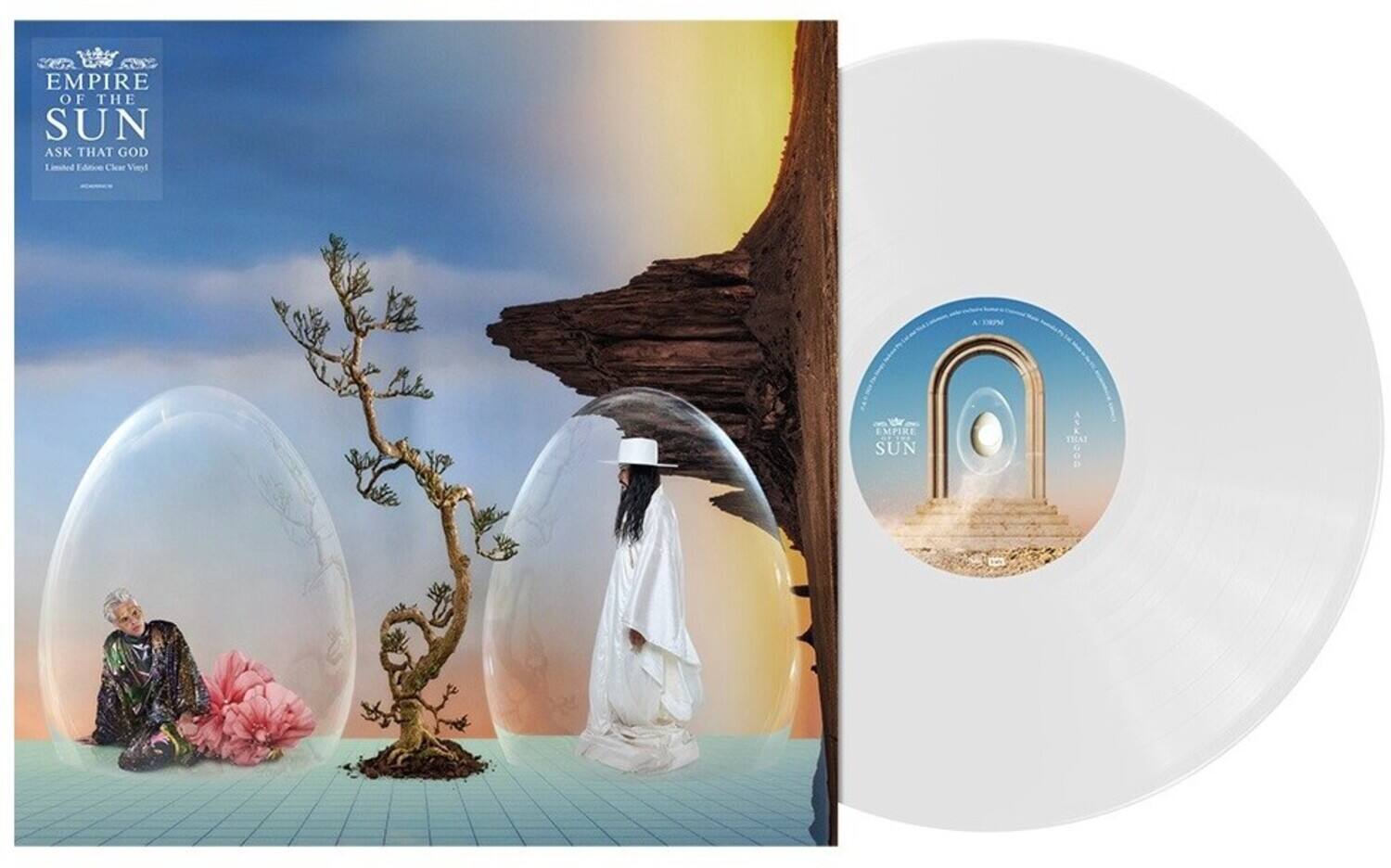 EMPIRE OF THE SUN  
ASK THAT GOD  
Limited Edition Clear Vinyl  

EMPIRE OF THE SUN  
ASK THAT GOD  
A 1994