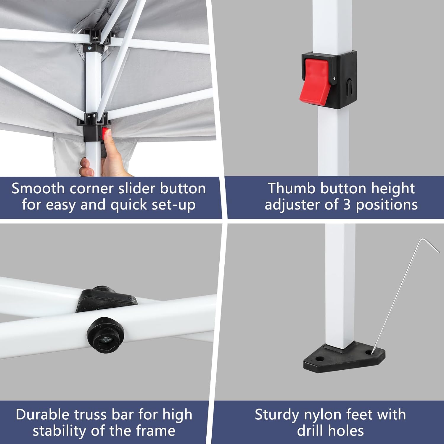 - Smooth corner slider button for easy and quick set-up
- Thumb button height adjuster of 3 positions
- Durable truss bar for high stability of the frame
- Sturdy nylon feet with drill holes