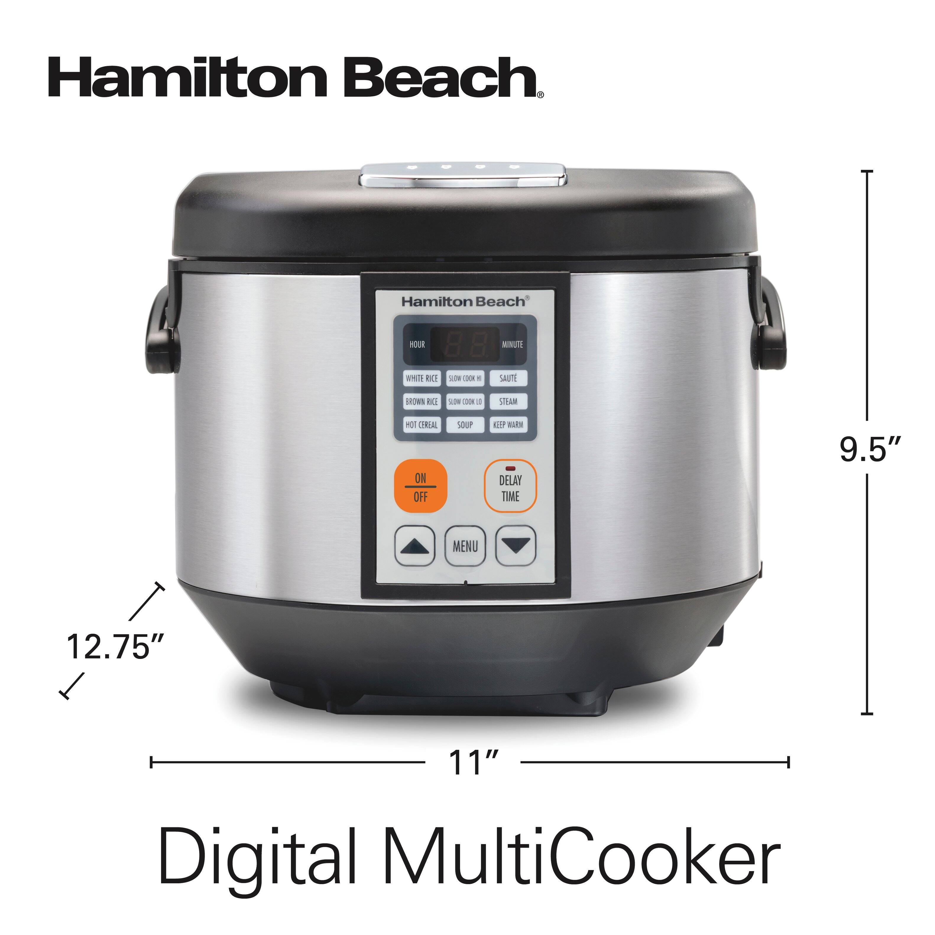 Hamilton Beach Digital MultiCooker

- Height: 9.5"
- Width: 12.75"
- Depth: 11"

Features:
- Hour
- Minute
- White Rice
- Brown Rice
- Hot Cereal
- Slow Cook
- Steam
- Sauté
- Keep Warm
- Delay Time
- Menu

Controls:
- On/Off
- Menu
- Delay Time