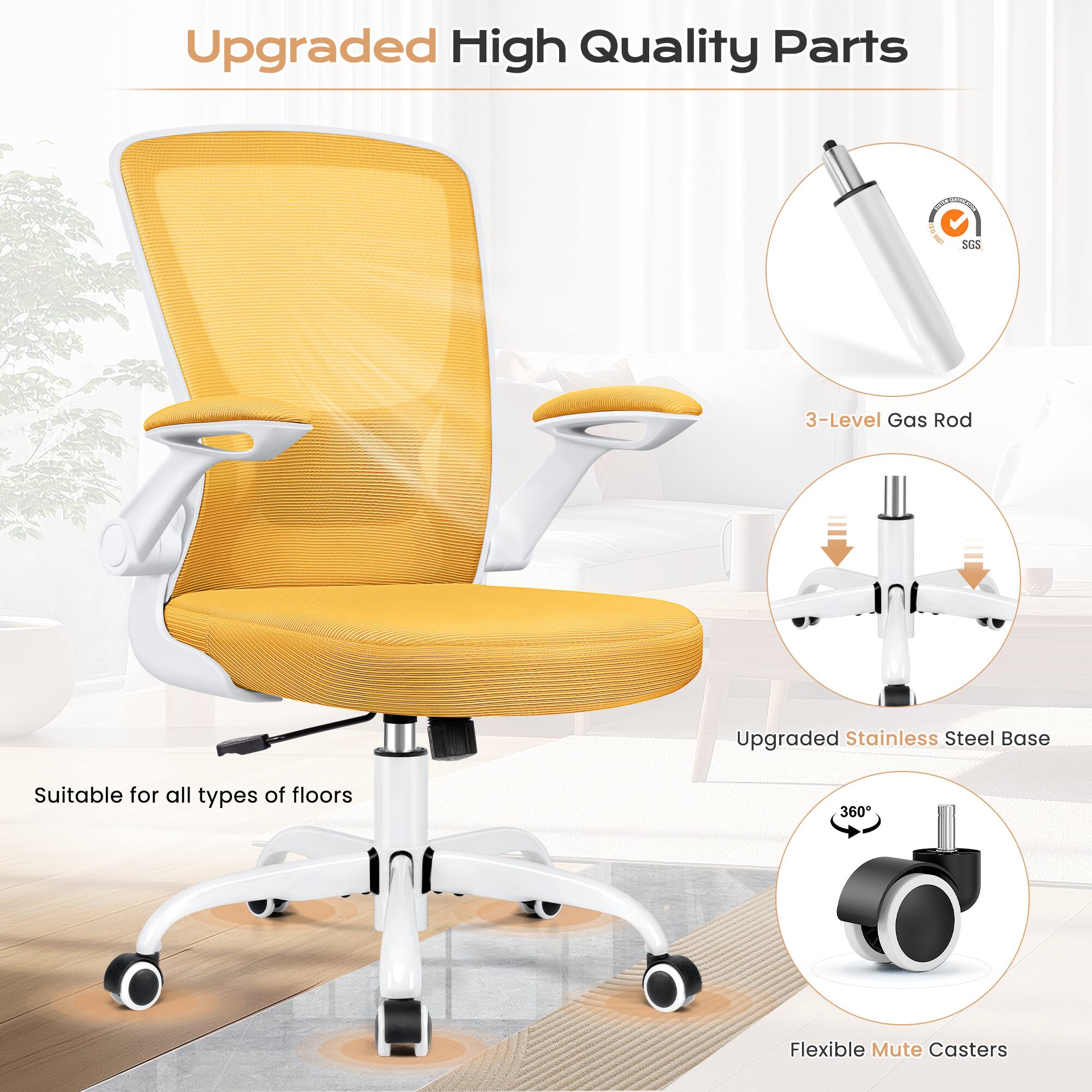 Upgraded High Quality Parts

- 3-Level Gas Rod
- Upgraded Stainless Steel Base
- Flexible Mute Casters

Suitable for all types of floors