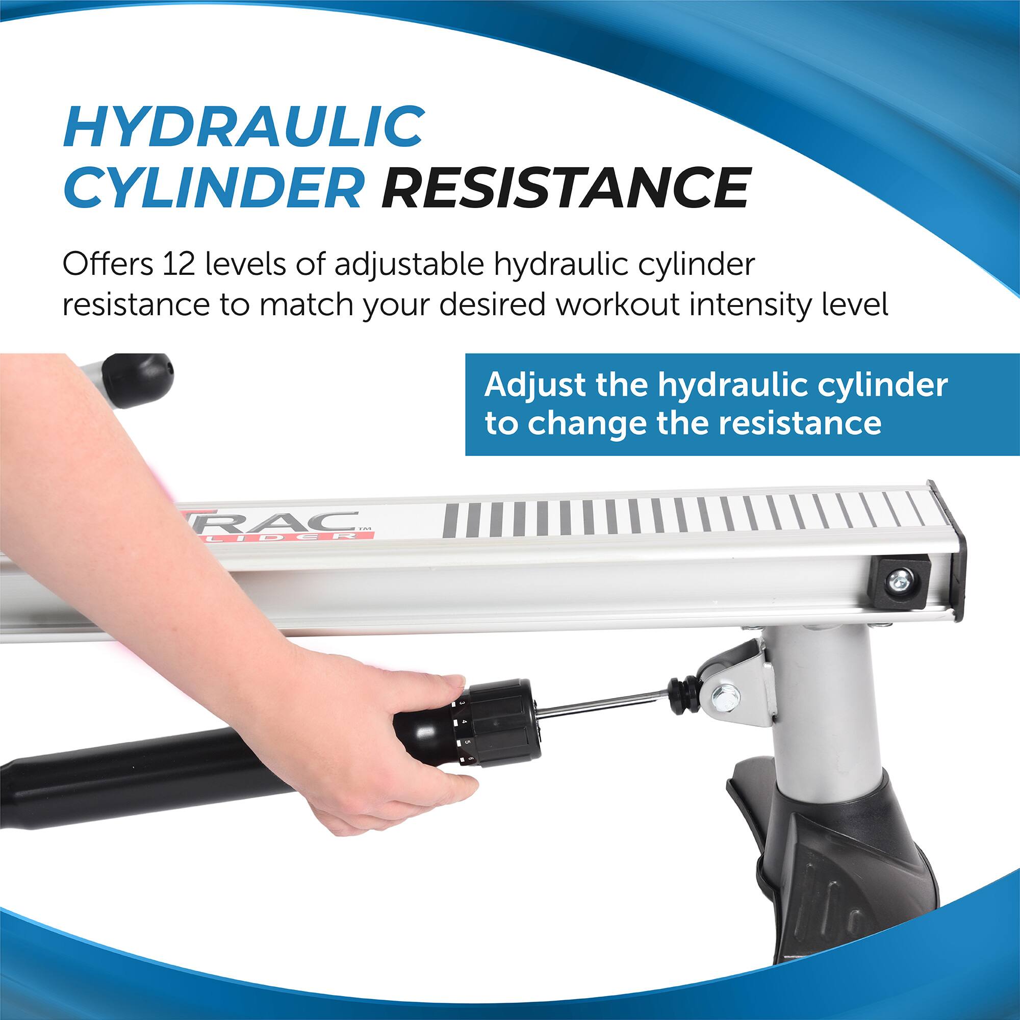 HYDRAULIC CYLINDER RESISTANCE

Offers 12 levels of adjustable hydraulic cylinder resistance to match your desired workout intensity level

Adjust the hydraulic cylinder to change the resistance