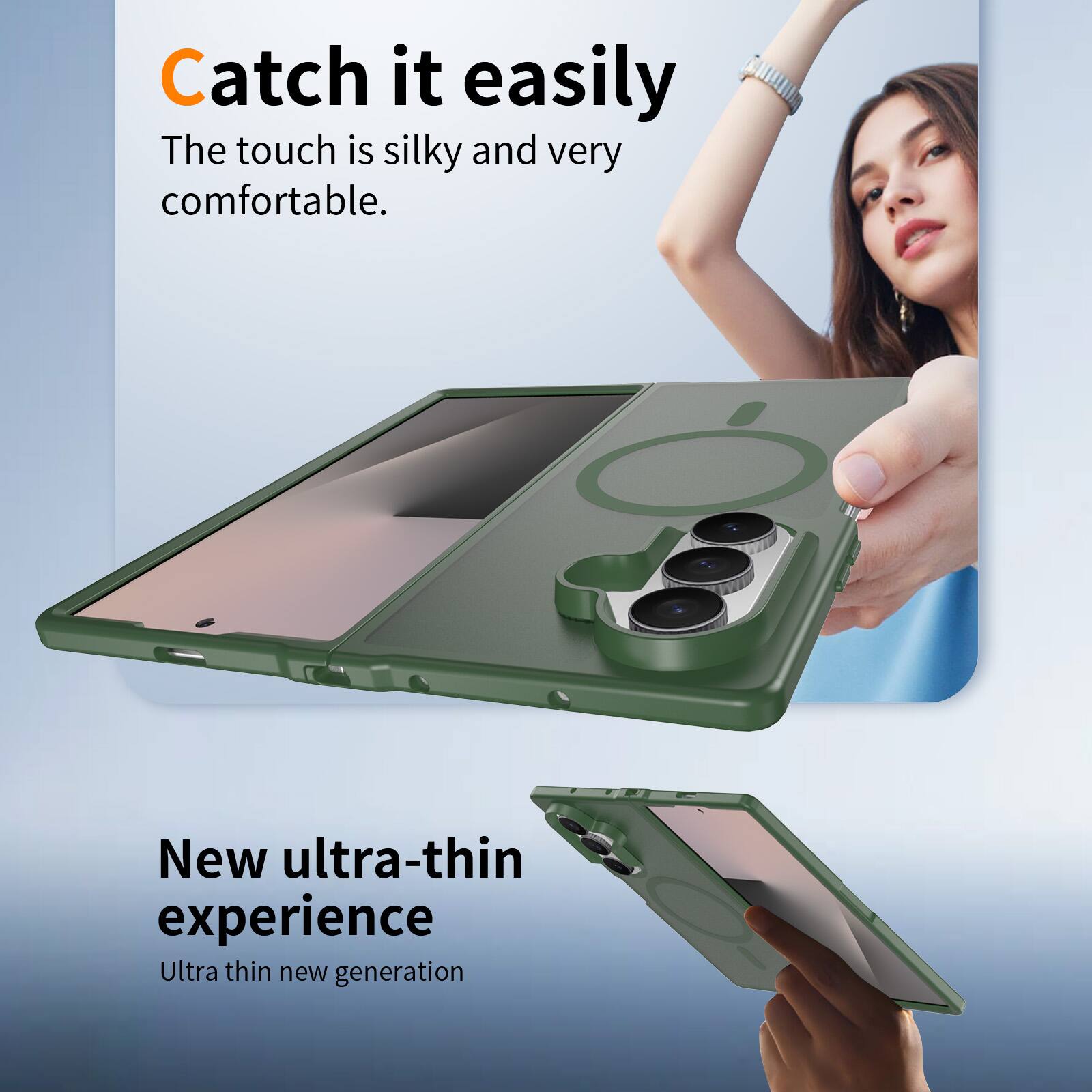 Catch it easily  
The touch is silky and very comfortable.  

New ultra-thin experience  
Ultra thin new generation