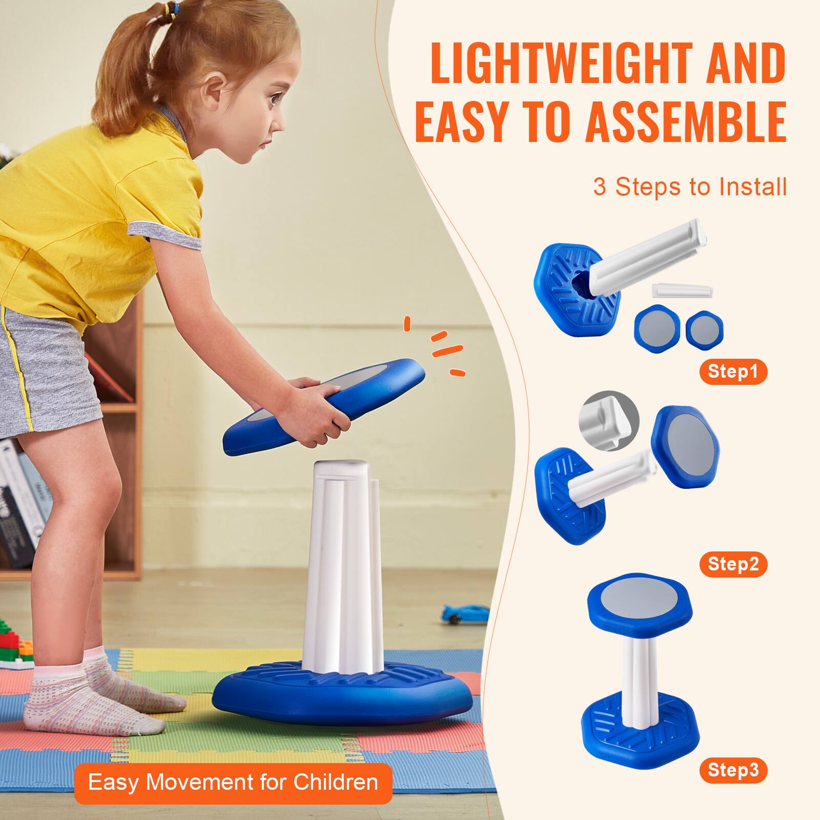 LIGHTWEIGHT AND EASY TO ASSEMBLE

3 Steps to Install

Step 1

Step 2

Step 3

Easy Movement for Children