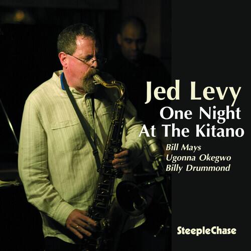 Jed Levy  
One Night At The Kitano  

Bill Mays  
Ugonna Okegwo  
Billy Drummond  

SteepleChase